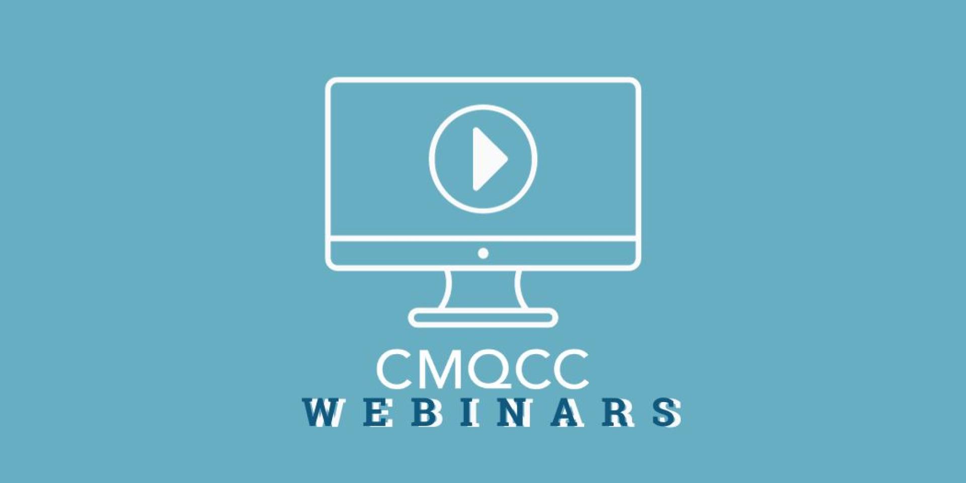 CMQCC Webinars graphic